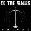 In The Walls - Émigré - Single